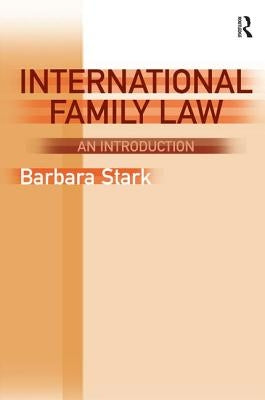 International Family Law: An Introduction by Stark, Barbara