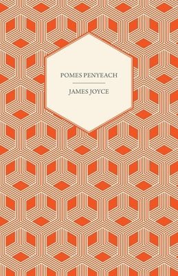 Pomes Penyeach by Joyce, James