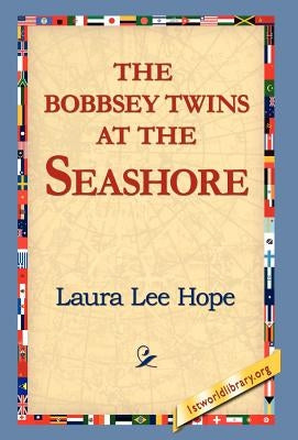 The Bobbsey Twins at the Seashore by Hope, Laura Lee