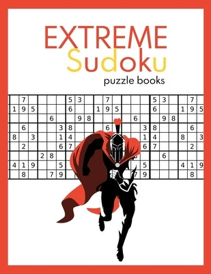 EXTREME Sudoku puzzle books: Very Hard and Extremely Hard Sudoku (suduko puzzle books for adults) by Douzs, Antoine