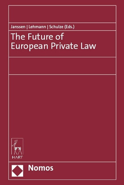The Future of European Private Law by Janssen, Andre