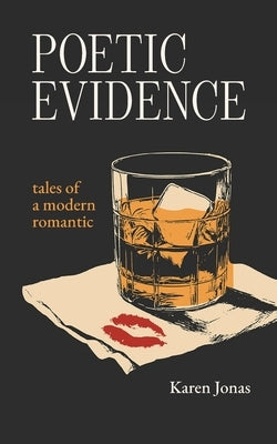 Poetic Evidence by Jonas, Karen