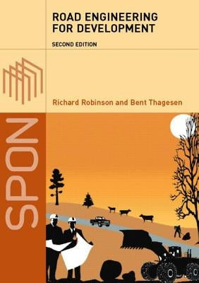 Road Engineering for Development by Robinson, Richard