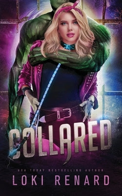 Collared: A Psycho / Sunshine Alien Pet Romance by Renard, Loki