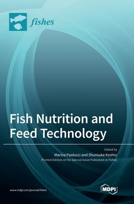 Fish Nutrition and Feed Technology by Paolucci, Marina