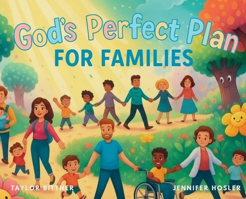 God's Perfect Plan For Families by Bittner, Taylor