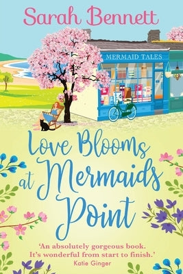 Love Blooms at Mermaids Point by Bennett, Sarah