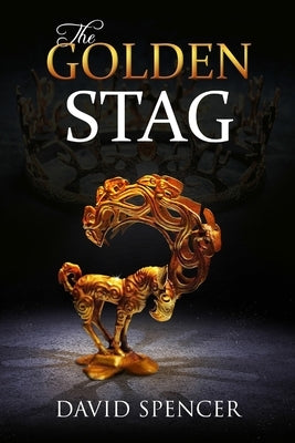 The Golden Stag by Spencer, David