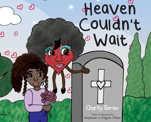 Heaven Couldn't Wait by Kilgore-White, Stephanie
