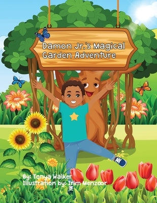 Damon Jr.'s Magical Garden Adventure by Walker, Tonya