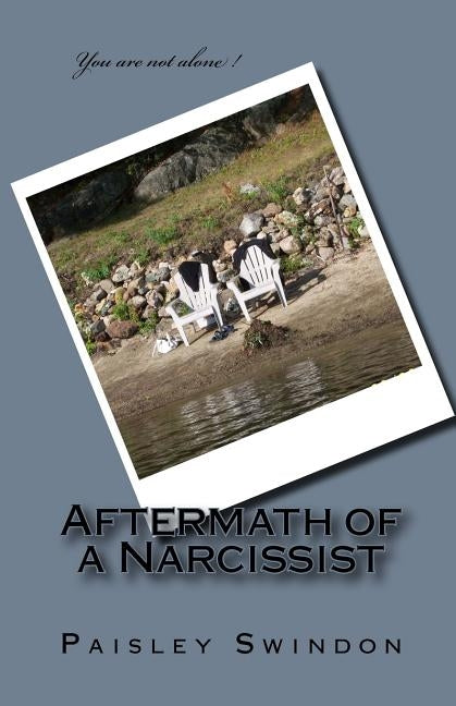 Aftermath of a Narcissist! by Swindon, Paisley