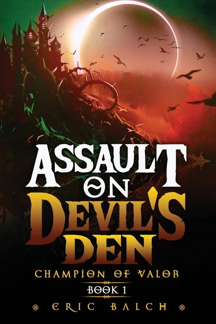 Assault on Devil's Den: Champion of Valor Book 1 by Balch, Eric