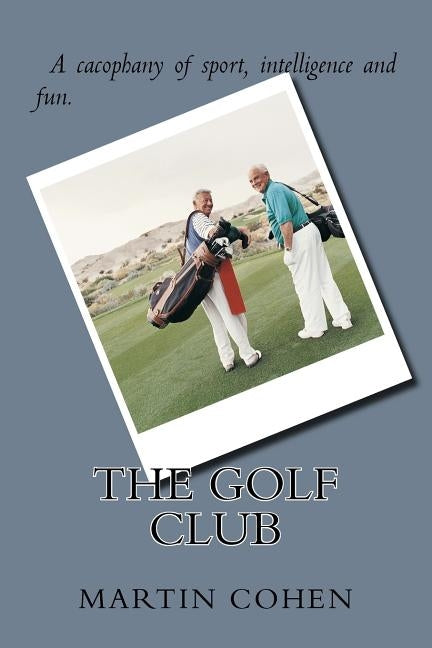 The Golf Club by Cohen, Martin