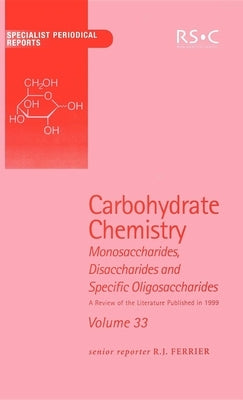 Carbohydrate Chemistry: Volume 33 by Blattner, R.
