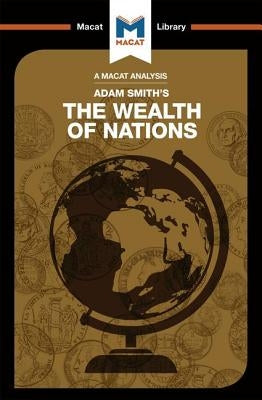 An Analysis of Adam Smith's the Wealth of Nations by Collins, John