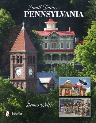 Small Town Pennsylvania by Wolfe, Dennis