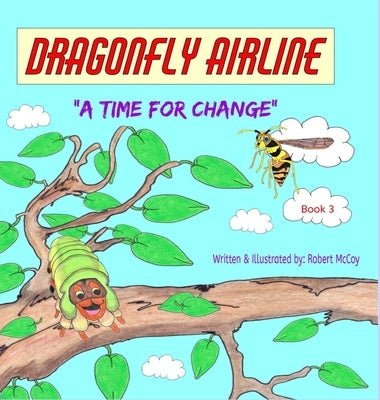 Dragonfly Airline - A Time for Change by McCoy, Robert