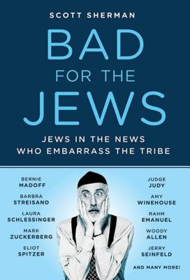 Bad for the Jews by Sherman, Scott