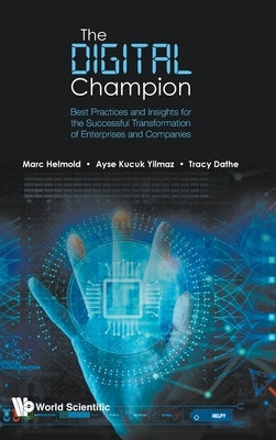 The Digital Champion by Marc Helmold, Ayse Kucuk Yilmaz Tracy D.