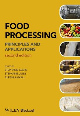 Food Processing 2e by Clark, Stephanie