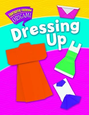 Dressing Up by Ard, Catherine