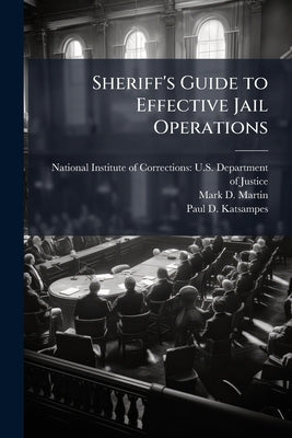 Sheriff's Guide to Effective Jail Operations by National Institute of Corrections U
