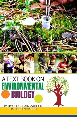 A Text Book on Environmental Biology by Zaheed, Imtiyaz H.