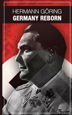Germany reborn by Göring, Hermann