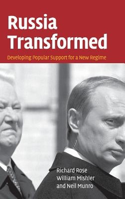 Russia Transformed by Rose, Richard