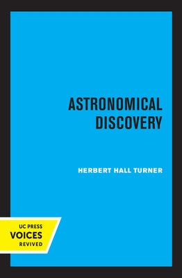 Astronomical Discovery by Turner, Herbert Hall