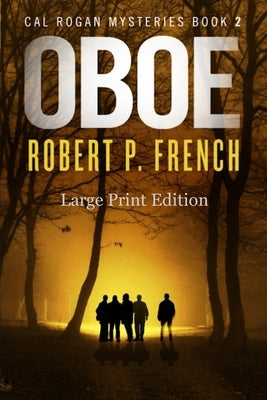Oboe (Large Print Edition) by French, Robert P.