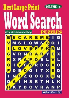 Best Large Print Word Search Puzzles, Vol. 4 by Puzzles, Wise