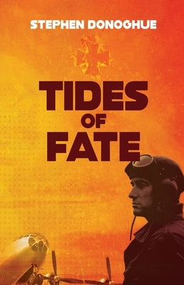 Tides of Fate by Donoghue, Stephen