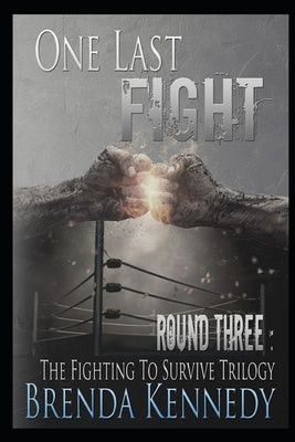 One Last Fight by Kennedy, Brenda