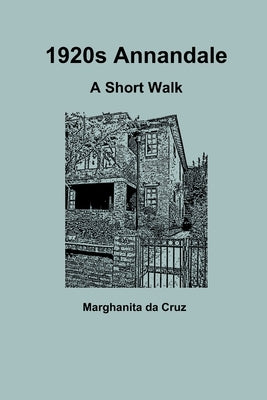 1920s Annandale: A Short Walk by Da Cruz, Marghanita