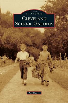 Cleveland School Gardens by Mader, Joel