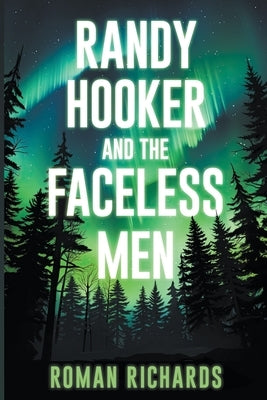 Randy Hooker and the Faceless Men by Richards, Roman