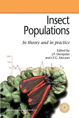Insect Populations in Theory and in Practice: 19th Symposium of the Royal Entomological Society 10-11 September 1997 at the University of Newcastle by Dempster, Jack P.
