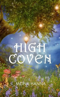 High Coven (High Witch Book 3) by Hanna, Mona
