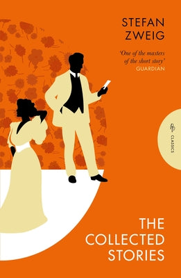 The Collected Stories of Stefan Zweig by Zweig, Stefan