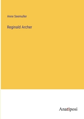 Reginald Archer by Seemuller, Anne