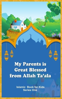 My Parents is Great Blessed from Allah Ta'ala by Store, Islamic Book