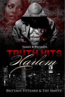 Truth Hits Harlem by Smitty, Tiff