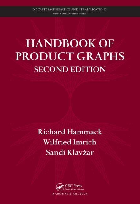 Handbook of Product Graphs by Hammack, Richard