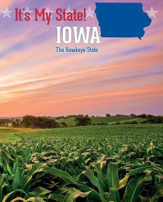 Iowa: The Hawkeye State by King, David C.