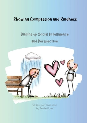 Showing Compassion and Kindness by Dowe, Tenille