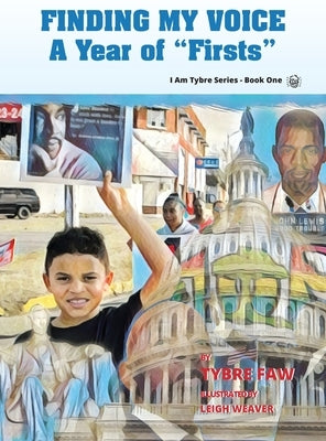Finding My Voice: A Book of Firsts by Faw, Tybre