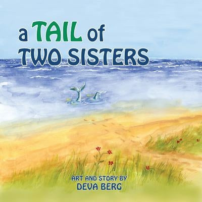 A Tail of Two Sisters by Berg, Deva Jean