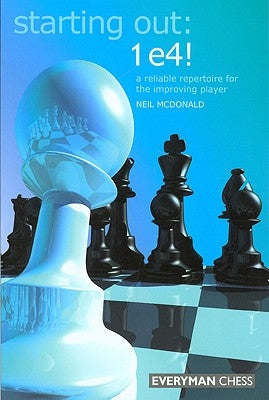 1 e4! by McDonald, Neil