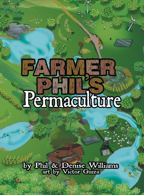 Farmer Phil's Permaculture by Williams, Phil